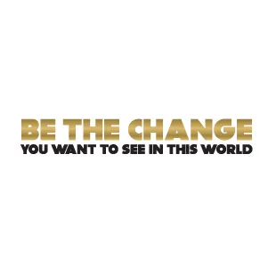 Be The Change