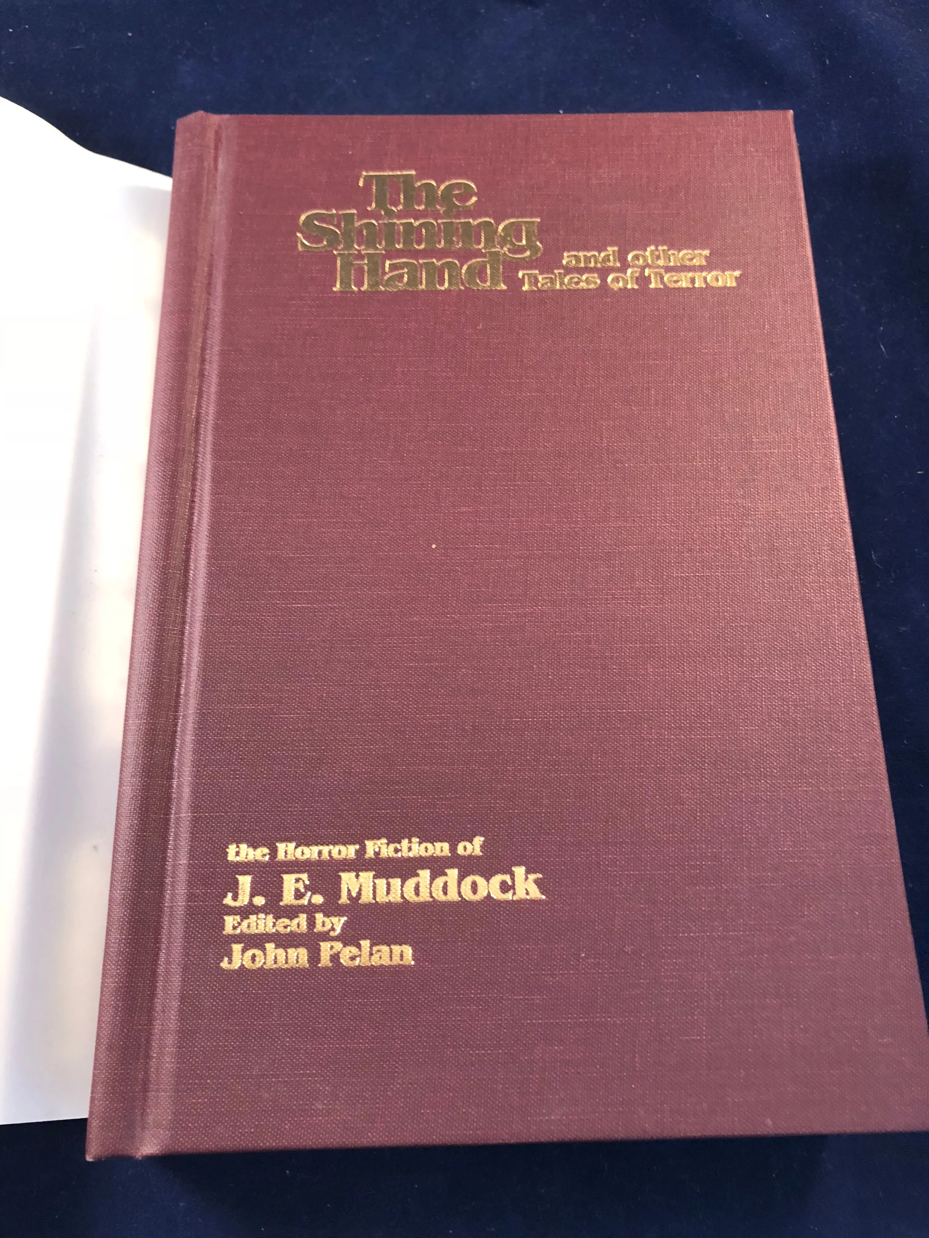 J. E. Muddock, The Shining Hand and Other Tales of Terror, Midnight House, 2004, Limited Edition, Review Copy.