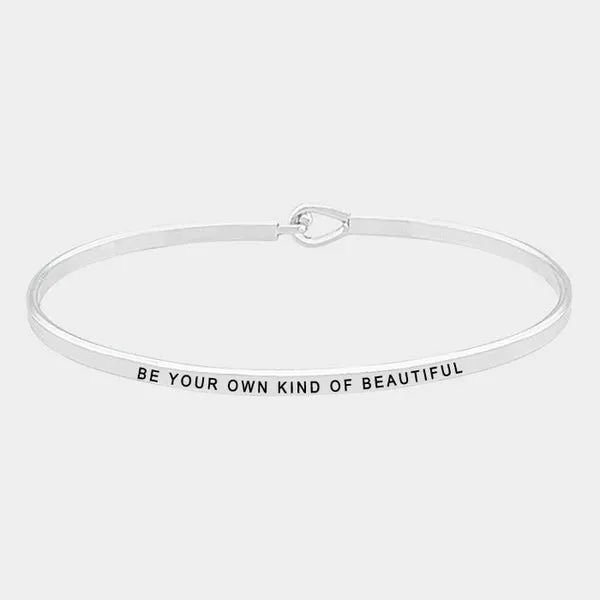 "BE YOUR OWN KIND OF BEAUTIFUL" Thin Silver Metal Hook Bracelet