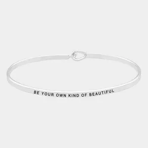 "BE YOUR OWN KIND OF BEAUTIFUL" Thin Silver Metal Hook Bracelet