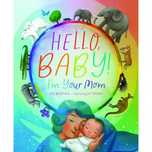 Sleeping Bear Press: Hello, Baby! I'm Your Mom (Hardcover Book)