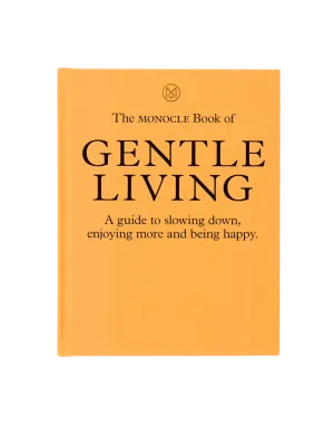 The Monocle Book of Gentle Living