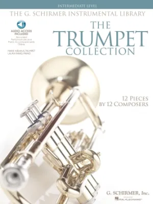 The Trumpet Collection (Intermediate Level G. Schirmer Instrumental Library with audio of performances & accompaniments)