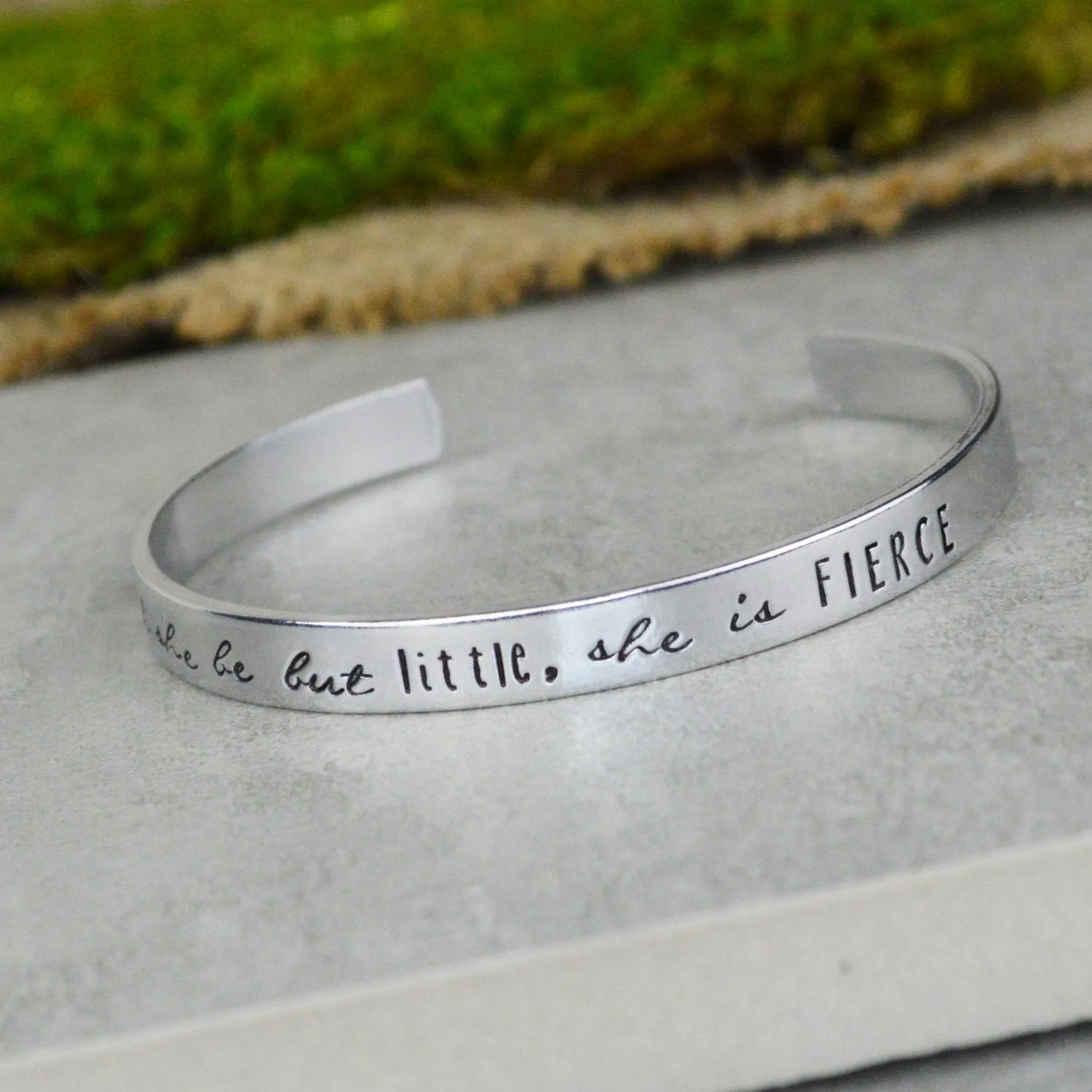 Though She Be But Little She Is Fierce Cuff Bracelet